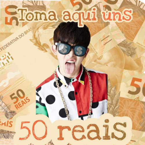Toma aqui uns R$ 50,00